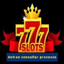 detran consultar processo